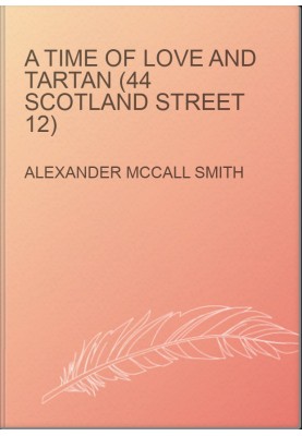 A Time of Love and Tartan (44 Scotland Street 12)