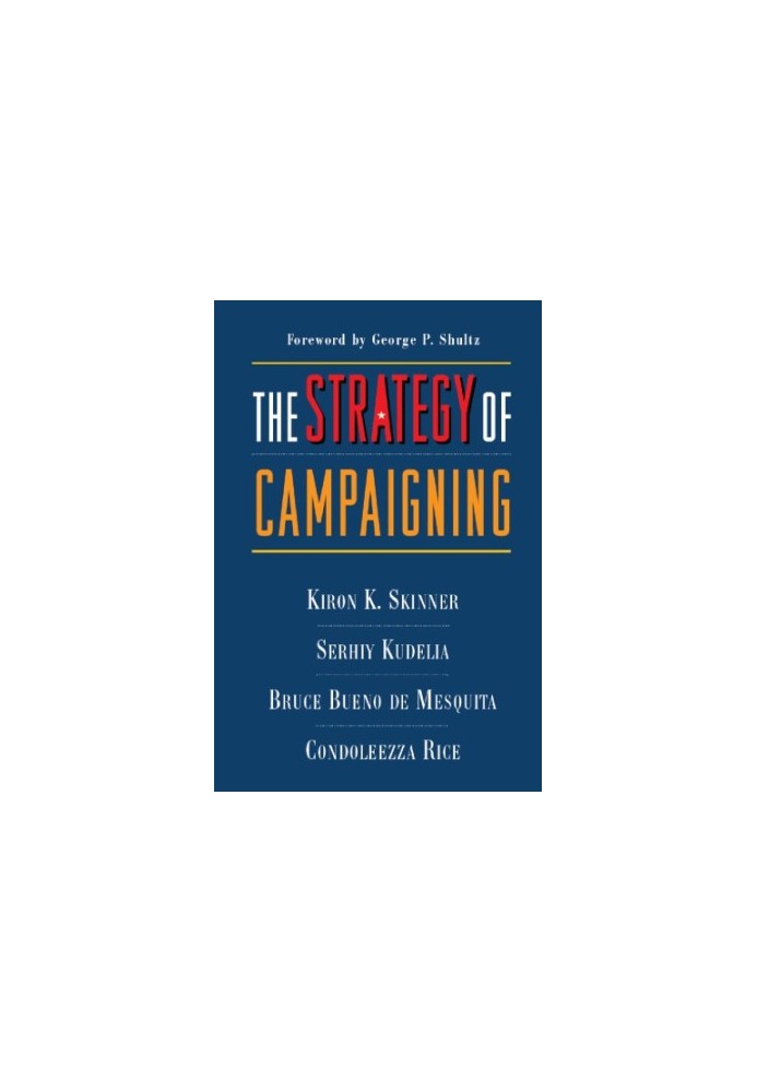 The strategy of campaigning lessons from Ronald Reagan and Boris Yeltsin