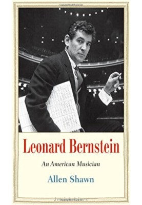 Leonard Bernstein : an American musician