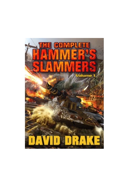 The Complete Hammer's Slammers Volume 1