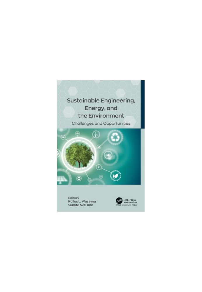 Sustainable Engineering, Energy, and the Environment: Challanges and Opportunities