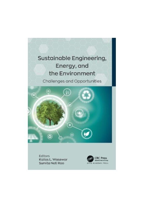 Sustainable Engineering, Energy, and the Environment: Challanges and Opportunities