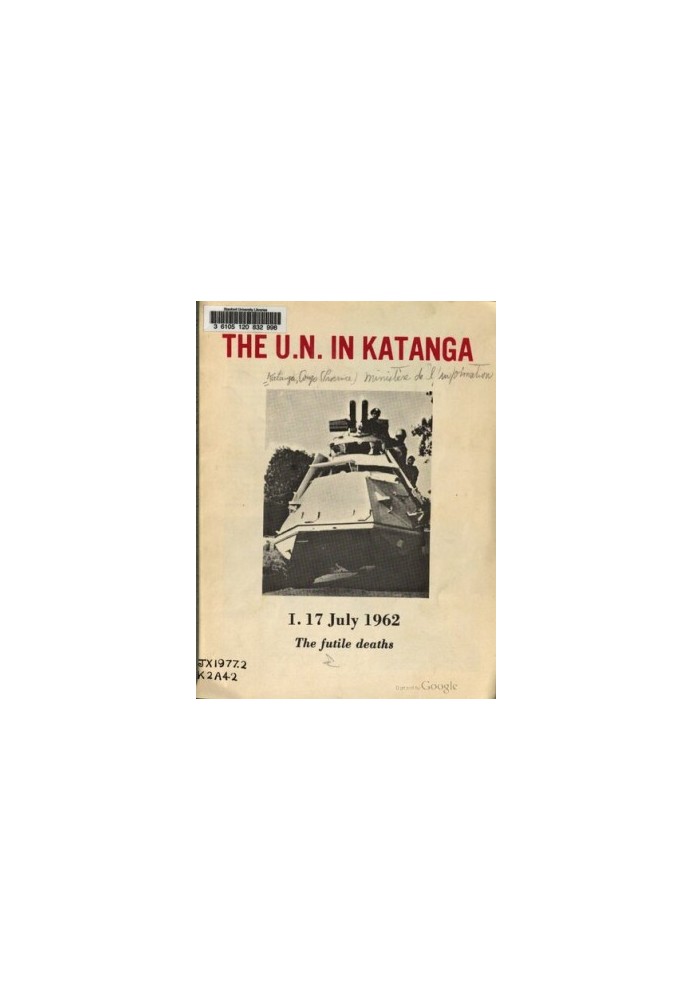 The U.N. in Katanga. I. 17 July 1962. The futile deaths