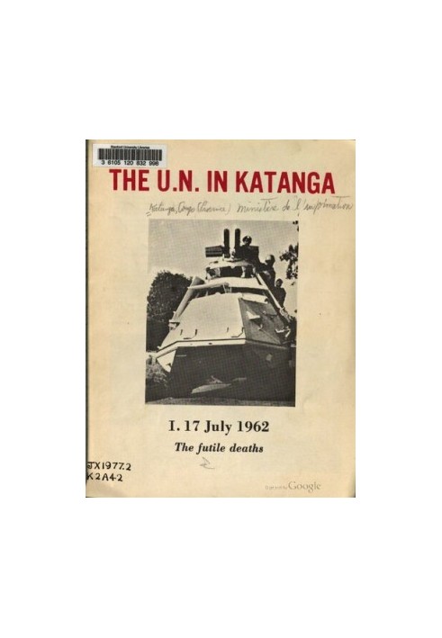 The U.N. in Katanga. I. 17 July 1962. The futile deaths