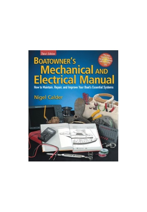 Boatowner's Mechanical and Electrical Manual: How to Maintain, Repair, and Improve Your Boat's Essential Systems