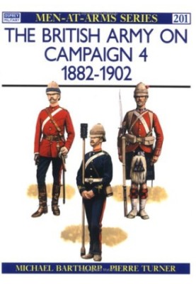 The British Army on Campaign (4) - 1882-1902 (Men-at-Arms 201)