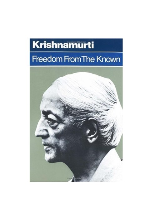 Freedom from the Known