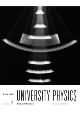 Essential University Physics, 2nd Edition
