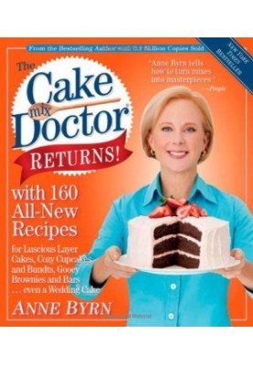 The Cake Mix Doctor Returns!: With 160 All-New Recipes