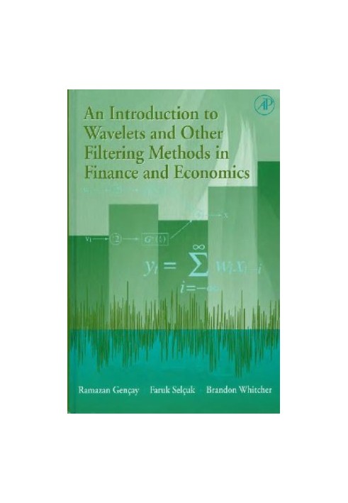 An Introduction to Wavelets and Other Filtering Methods in Finance and Economics