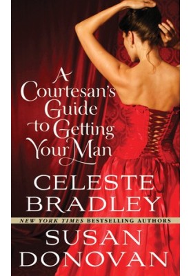 A Courtesan's Guide to Getting Your Man