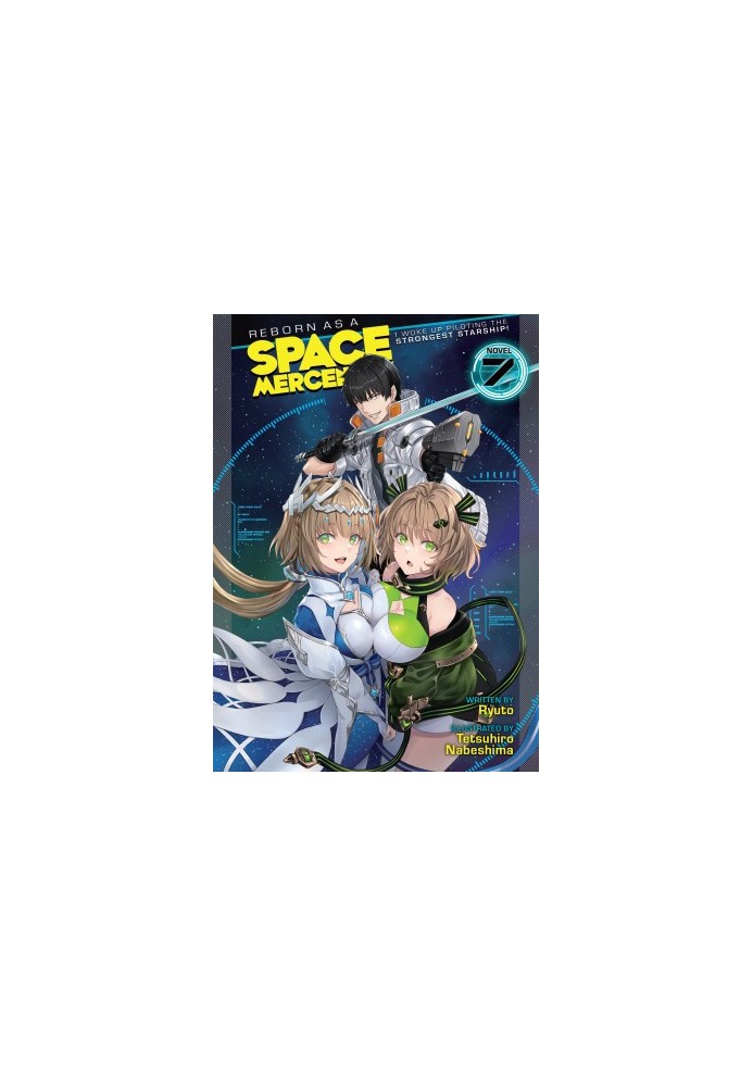 Reborn as a Space Mercenary: I Woke Up Piloting the Strongest Starship! Vol. 7