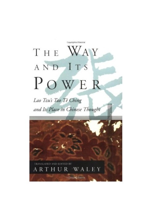 The Way and Its Power: Lao Tzu's Tao Te Ching and Its Place in Chinese Thought DIGITIZED