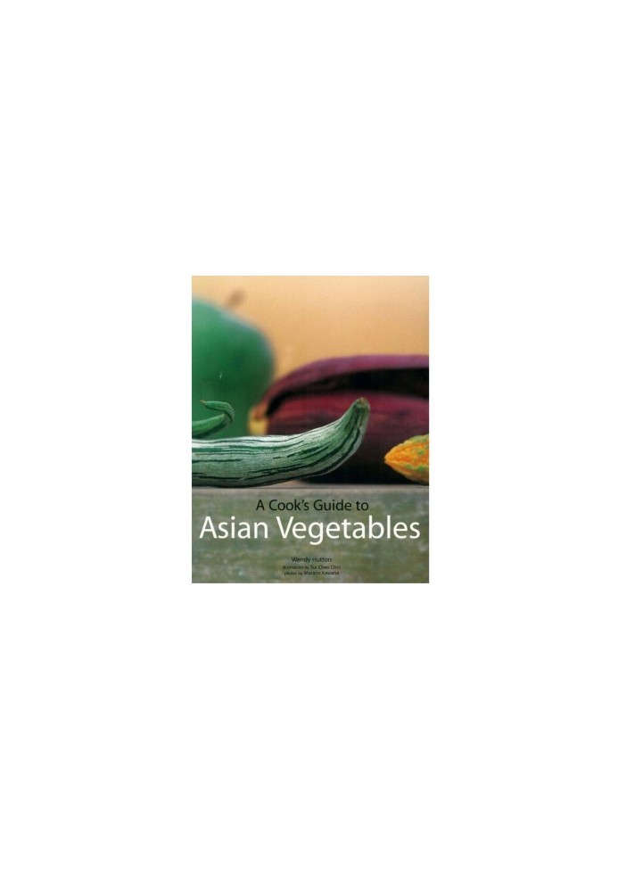Cook's Guide to Asian Vegetables