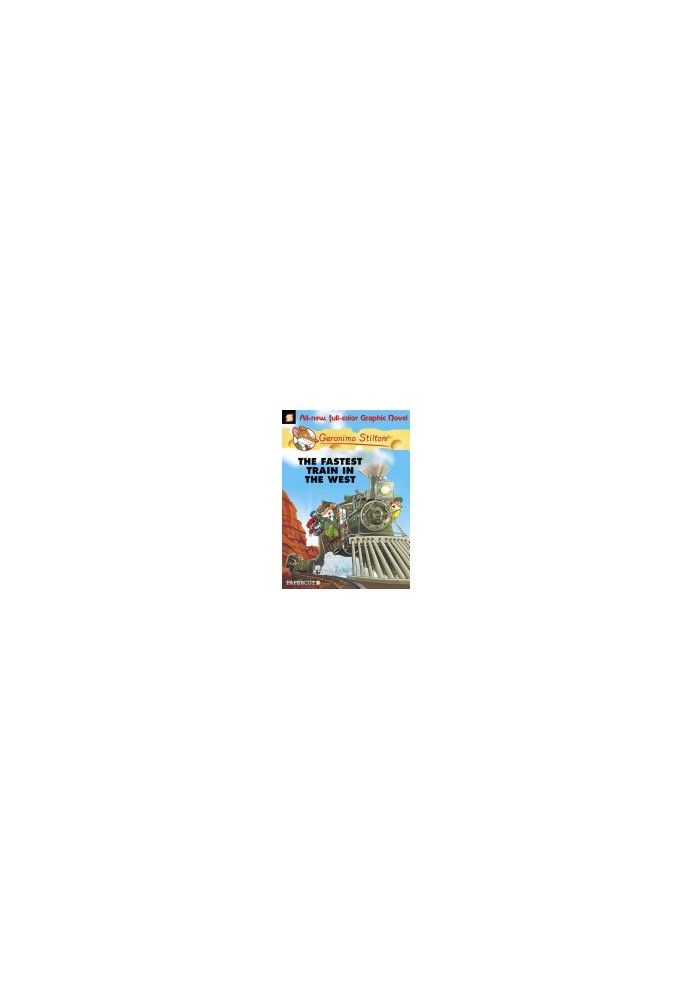 Geronimo Stilton Graphic Novels 13: The Fastest Train In the West