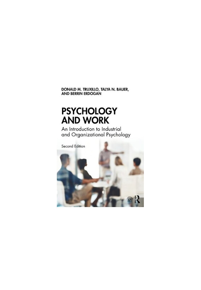 Psychology and Work: An Introduction to Industrial and Organizational Psychology, 2nd Edition