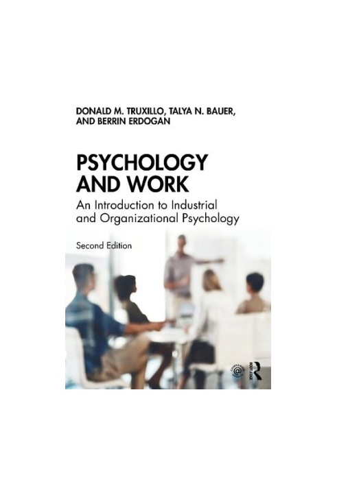 Psychology and Work: An Introduction to Industrial and Organizational Psychology, 2nd Edition