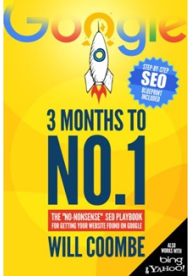 3 Months to No.1: The 2020 "No-Nonsense" SEO Playbook for Getting Your Website Found on Google