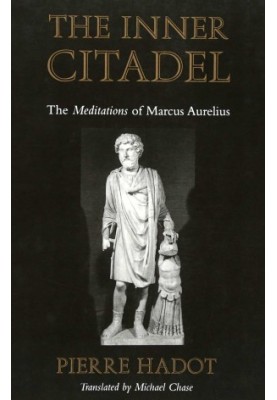 The Inner Citadel: The Meditations of Marcus Aurelius