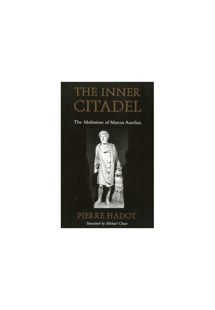 The Inner Citadel: The Meditations of Marcus Aurelius