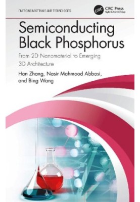 Semiconducting Black Phosphorus: From 2D Nanomaterial to Emerging 3D Architecture