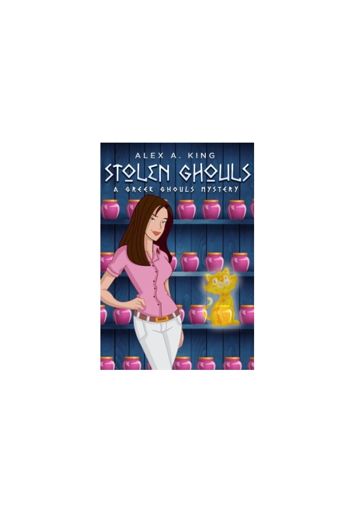 Stolen Ghouls (Greek Ghouls Mystery 3)