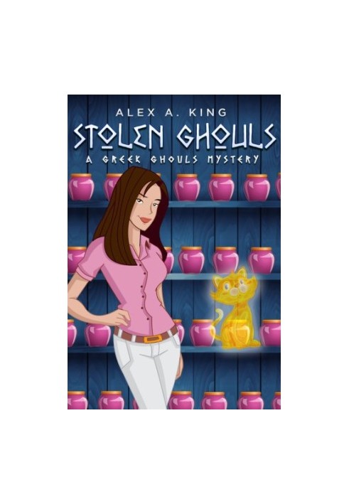 Stolen Ghouls (Greek Ghouls Mystery 3)