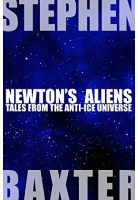 Newton's Aliens - Tales from the Anti-Ice Universe