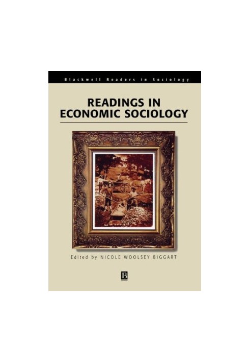 Readings in Economic Sociology, 1st Edition (Blackwell Readers in Sociology)