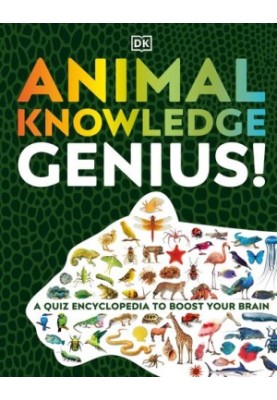 Animal Knowledge Genius!: A Quiz Encyclopedia to Boost Your Brain