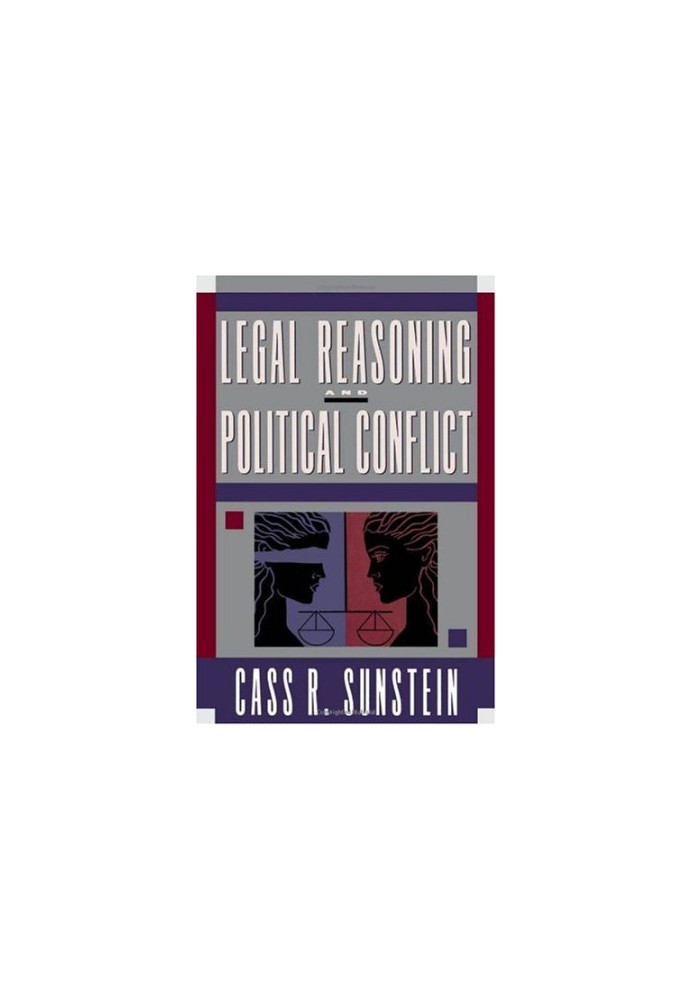Legal Reasoning and Political Conflict