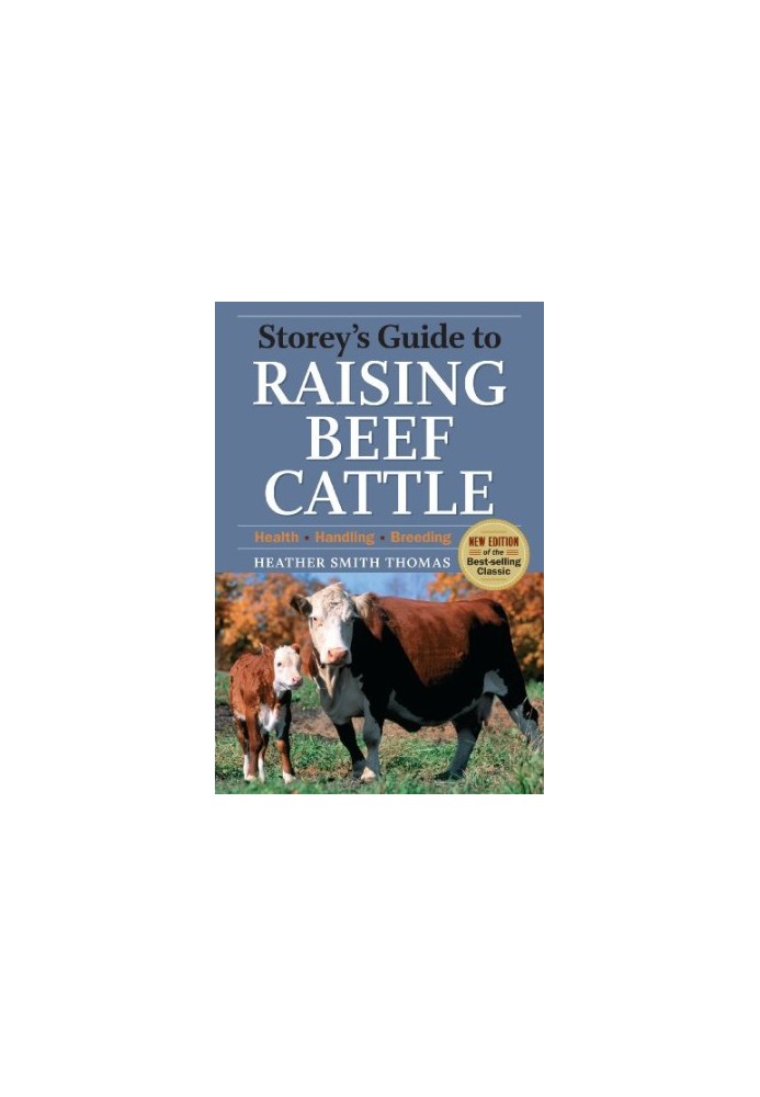 Storey's Guide to Raising Beef Cattle: 3rd Edition