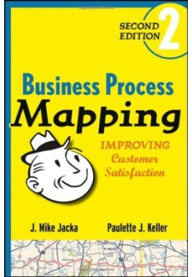 Business process mapping : improving customer satisfaction