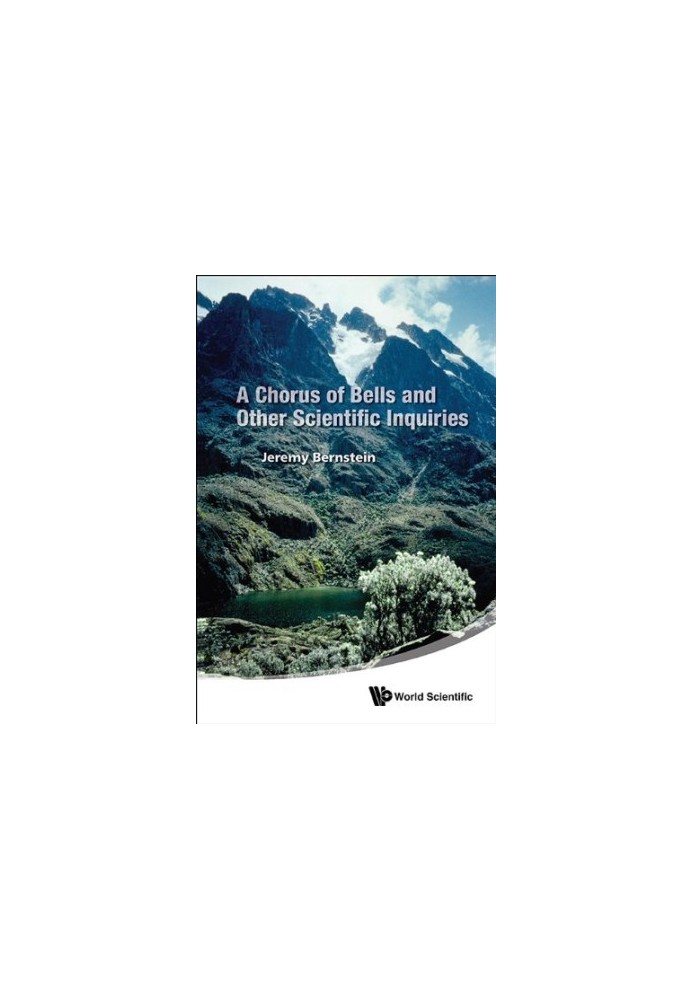A Chorus of Bells and Other Scientific Inquiries