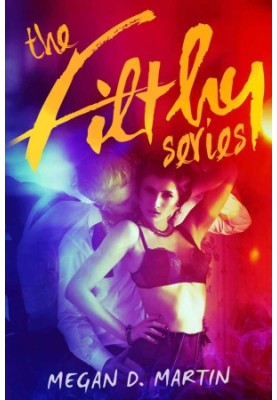 The Filthy Series · The Complete Dark Erotic Serial Novel