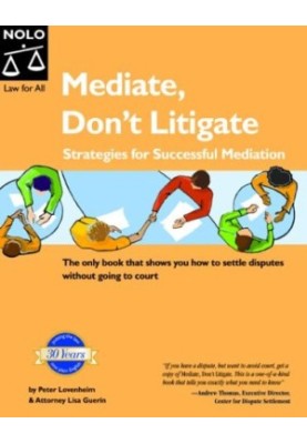 Mediate, Don't Litigate: Strategies for Successful Mediation