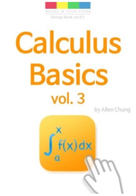 Calculus Basics : The Integral Calculus Vol 03
