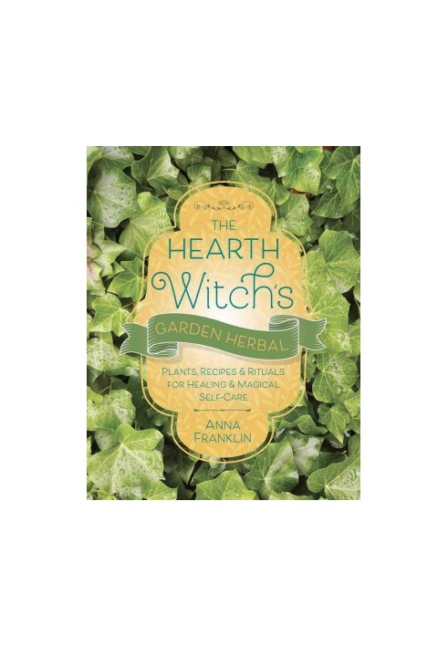 The Hearth Witch's Garden Herbal