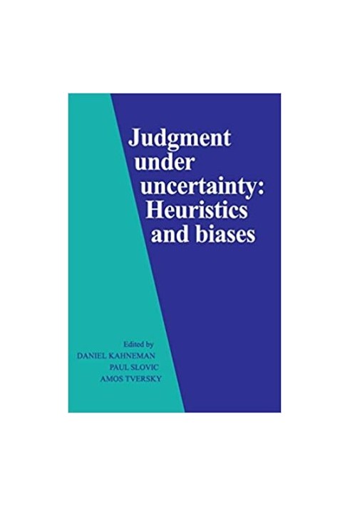 Judgment Under Uncertainty: Heuristics and Biases