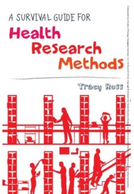 A Survival Guide For Health Research Methods