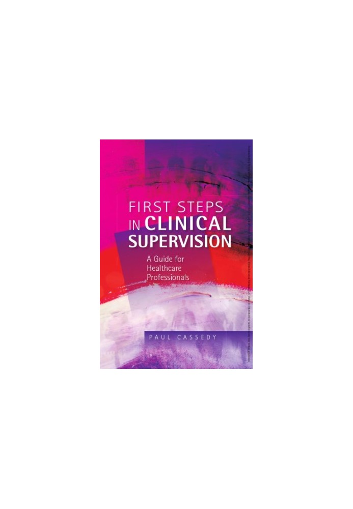 Clinical Supervision Skills For Practice: a Guide for Healthcare Professionals