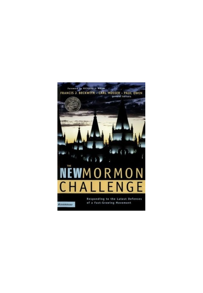 The New Mormon Challenge: Responding to the Latest Defenses of a Fast-Growing Movement