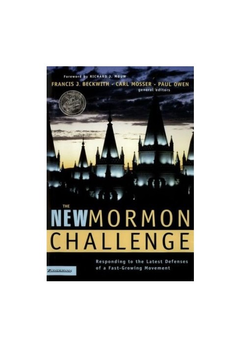 The New Mormon Challenge: Responding to the Latest Defenses of a Fast-Growing Movement