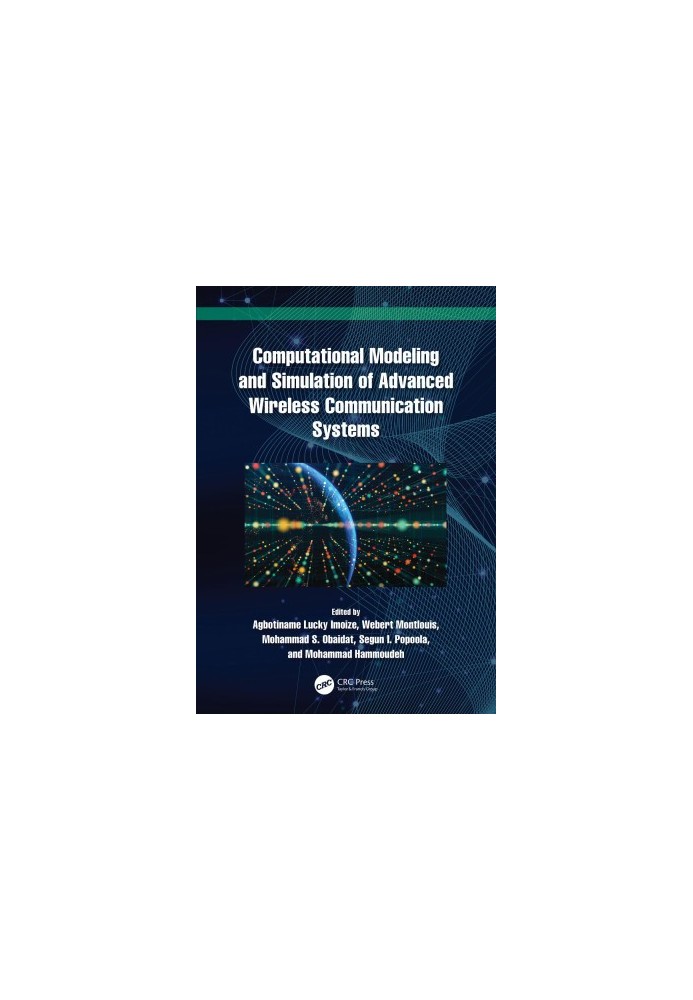 Computational Modeling and Simulation of Advanced Wireless Communication Systems