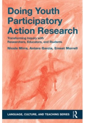 Doing youth participatory action research: a methodological handbook for researchers, educators, and students