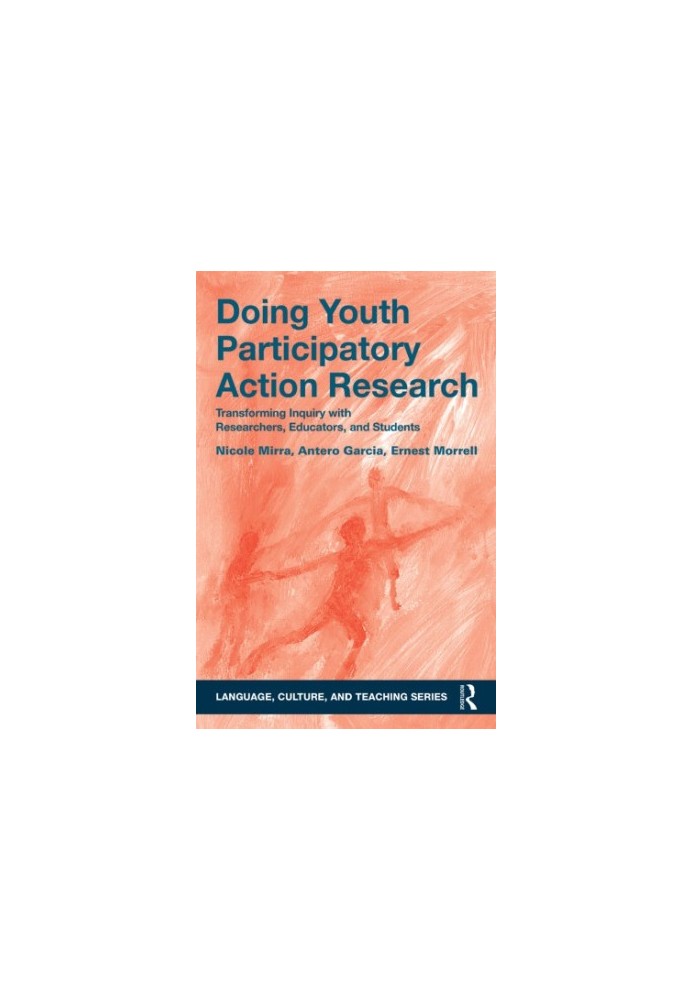 Doing youth participatory action research: a methodological handbook for researchers, educators, and students