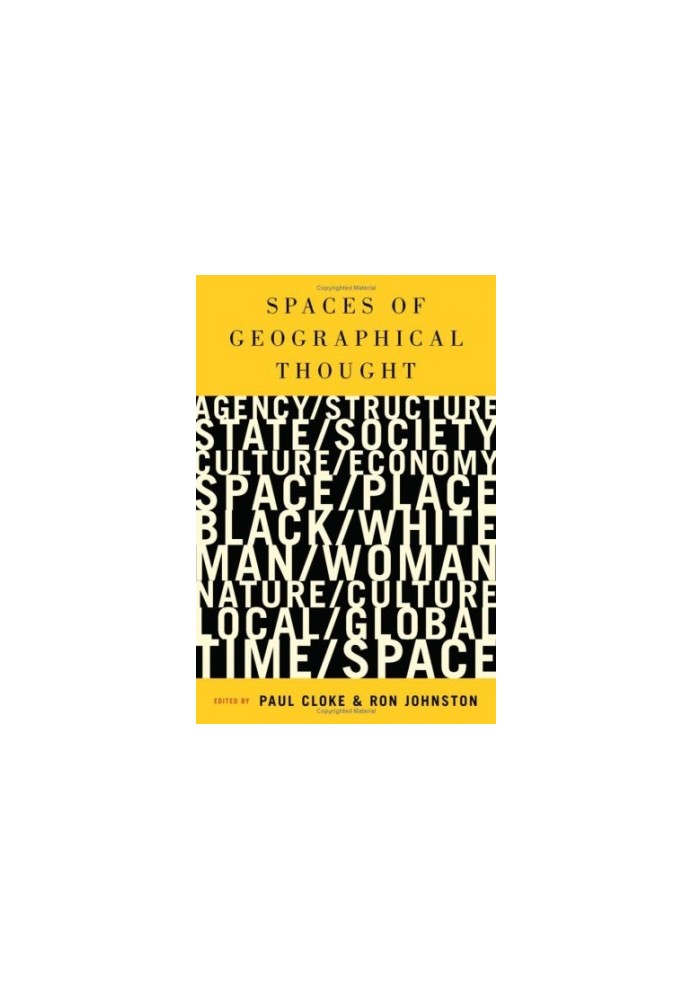 Spaces of Geographical Thought - Deconstructing Human Geography's Binaries (Society and Space Series)