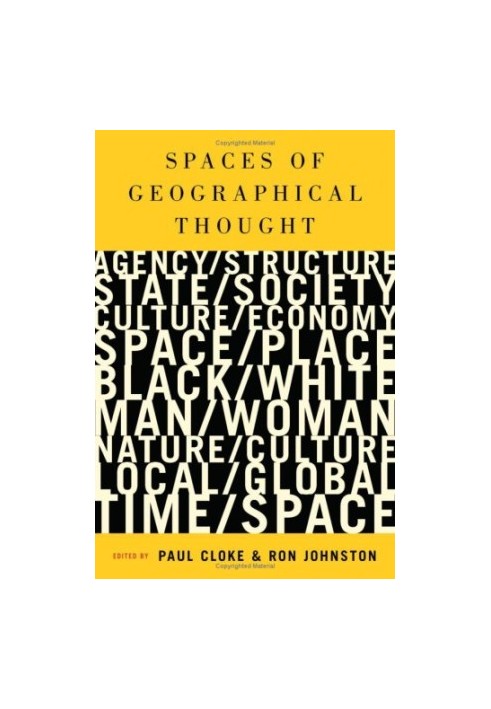 Spaces of Geographical Thought - Deconstructing Human Geography's Binaries (Society and Space Series)