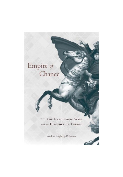 Empire of Chance: The Napoleonic Wars and the Disorder of Things