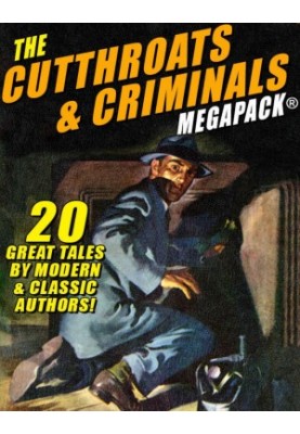 The Cutthroats and Criminals MEGAPACK